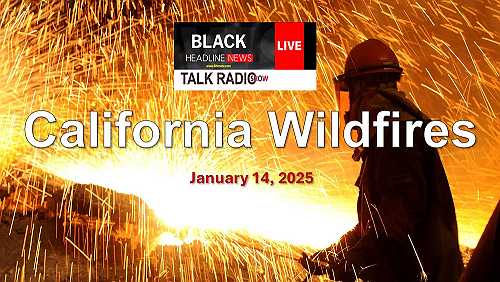 (1-14-25) BHN-TRS: California wildfires spark political dramas; millions flee gang-infested Haiti; MSNBC president steps down