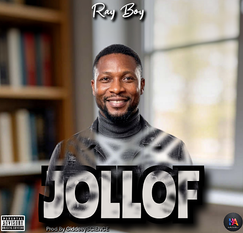 Download MP3: Ray Boy – Jollof (Prod. By GiddeeySCIENCE) @HeisAustine Download MP3: Ray Boy – Jollof (Prod. By GiddeeySCIENCE) @HeisAustine